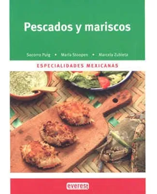 PESCADOS Y MARISCOS ESPECIALIDADES MEXICANAS