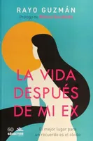 La vida después de mi ex