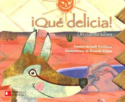 ¡Qué delicia! un cuento kiliwa