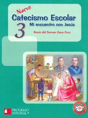 Nuevo catecismo escolar 3 mi encuentro con Jesús primaria