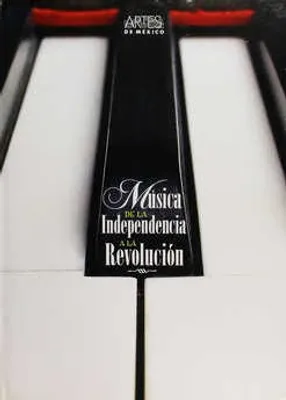 Música de la Independencia a la Revolución + Cd