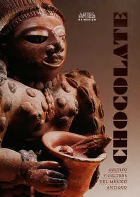 Chocolate cultivo y cultura del México antiguo