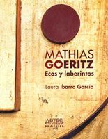 MATHIAS GOERITZ ECOS Y LABERINTOS