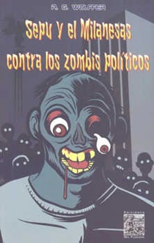 Sepu y el Milanesas contra los zombis políticos