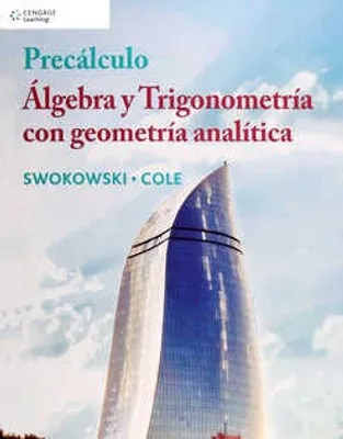 Precálculo: Álgebra y Trigonometría con geometría analítica