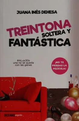 Treintona, soltera y fantástica