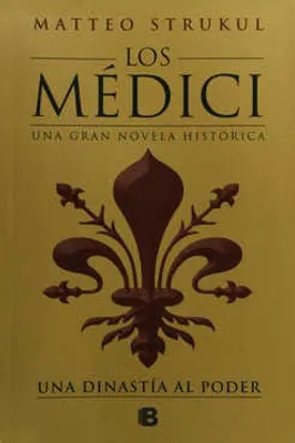 Los Médici: Una dinastía al poder