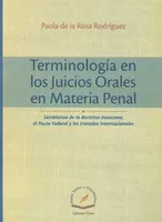 TERMINOLOGIA EN LOS JUICIOS ORALES EN MATERIA PENAL