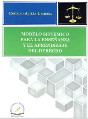 MODELO SISTÉMICO PARA LA ENSEÑANZA Y EL APRENDIZAJE DEL DERECHO