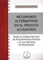 MECANISMOS ALTERNATIVOS EN EL PROCESO ACUSATORIO DESDE EL CÓDIGO NACIONAL DE PROCEDIMIENTOS PENALES Y LA LEY NACIONAL DE MECANISMOS