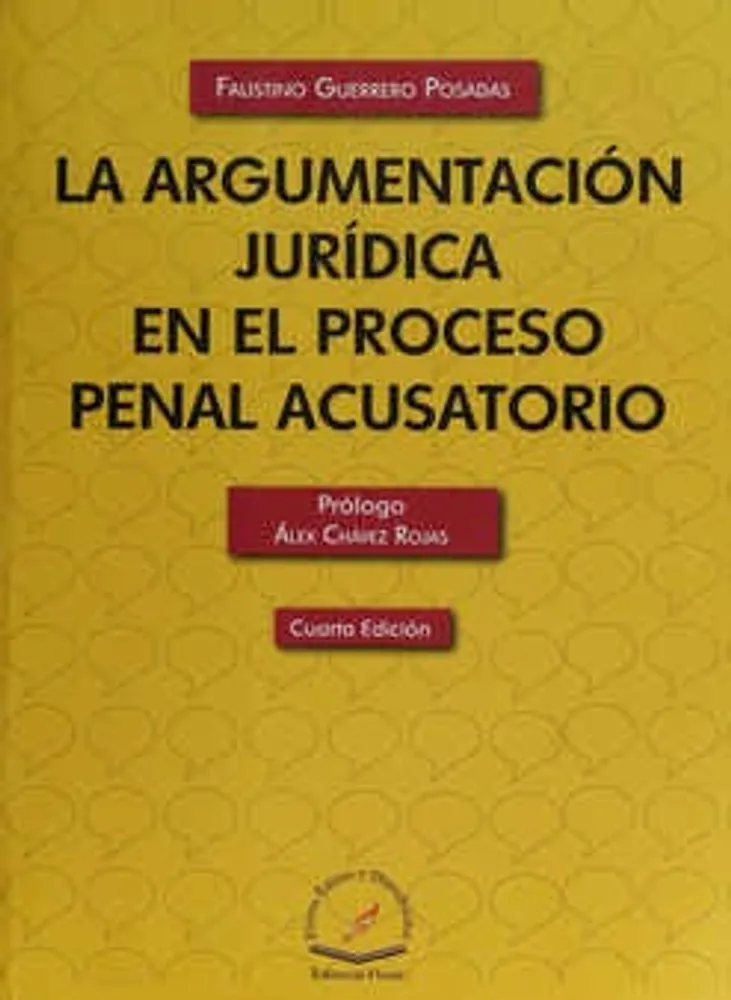 La Argumentación Jurídica en el Proceso Penal Acusatorio