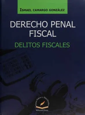 Derecho Penal Fiscal Delitos Fiscales