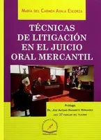 Técnicas de litigación en el juicio oral mercantil