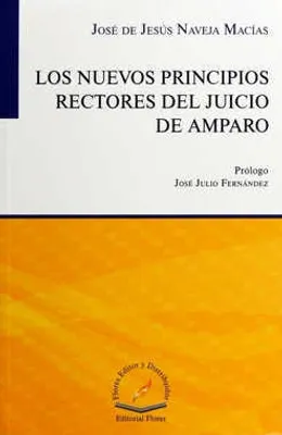 Nuevos principios rectores del juicio de amparo