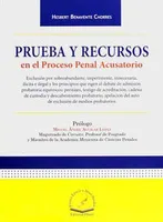 Prueba y Recursos en el Proceso Penal Acusatorio