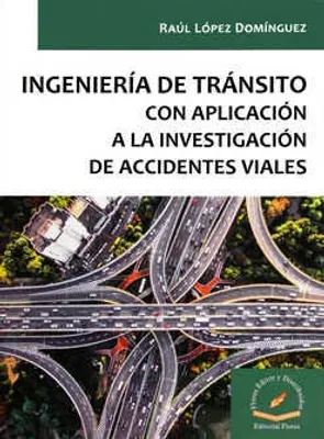 Ingeniería de Tránsito con aplicación a la investigación de accidentes viales