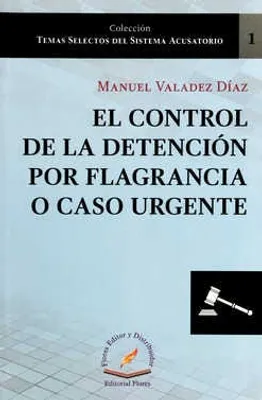 El Control de la Detención por Flagrancia o Caso Urgente