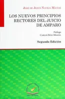 Los nuevos principios rectores del juicio de amparo