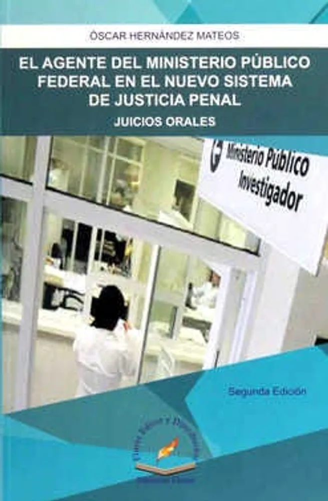 Agente del ministerio público federal en el nuevo sistema de justicia penal