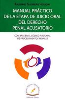 Manual práctico de la etapa de juicio oral del derecho penal acusatorio