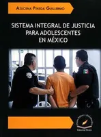 Sistema integral de justicia para adolescentes en México