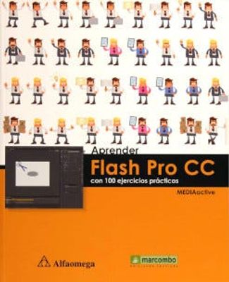 APRENDER FLASH PRO CC CON 100 EJERCICIOS PRÁCTICOS