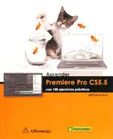 APRENDER PREMIERE PRO CS5 5 CON 100 EJERCICIOS PRACTICOS