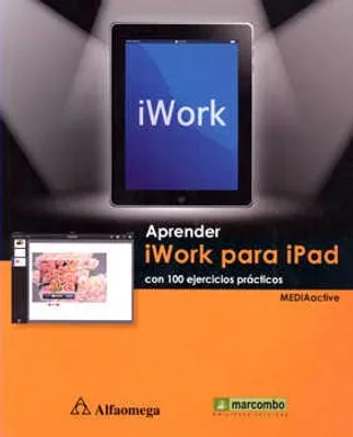 APRENDER IWORK PARA IPAD CON 100 EJERCICIOS PRACTICOS