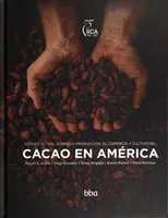 Estado actual sobre la producción, el comercio y cultivo del cacao en América