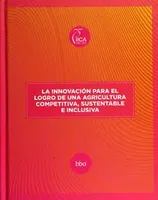 La innovación para el logro de una agricultura competitiva, sustentable e inclusiva