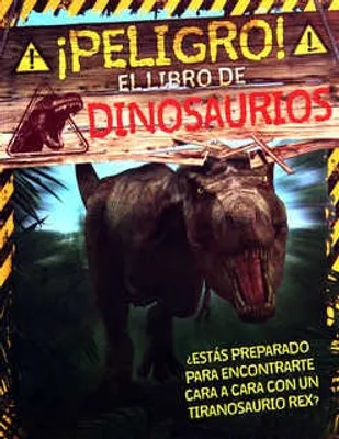 ¡Peligro! El libro de dinosaurios