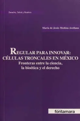 Regular para innovar: Células troncales en México