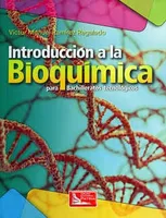 Introducción a la Bioquímica para bachilleratos tecnológicos