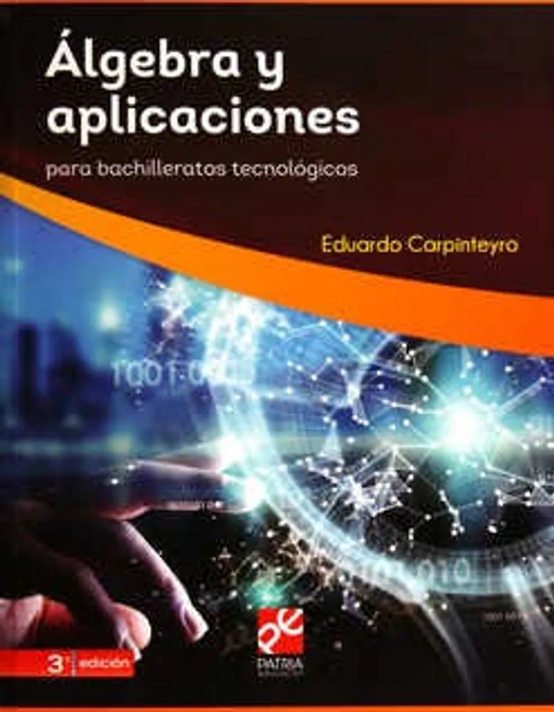 Álgebra y aplicaciones para bachilleratos tecnológicos