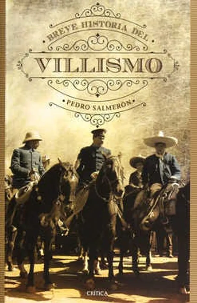 Breve historia del Villismo