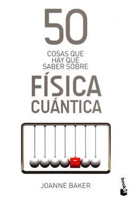 50 cosas que hay que saber sobre física cuántica