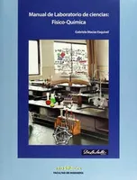 Manual de laboratorio de ciencias: Físico-Química