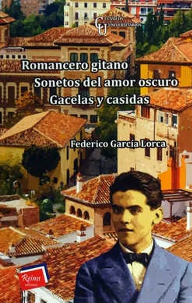 Romancero gitano · Sonetos del amor oscuro · Gacelas y casidas