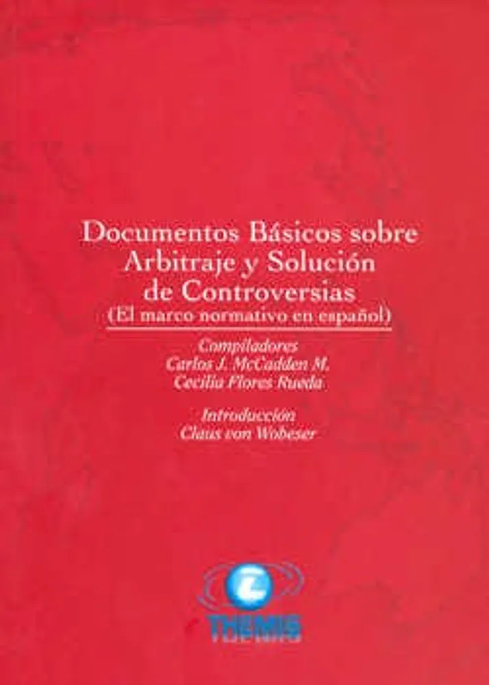 Documentos básicos sobre arbitraje y solución de controversias