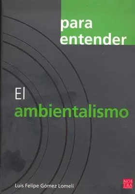 Para entender: El ambientalismo