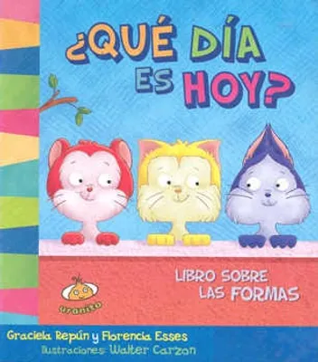 ¿Qué día es hoy?: Libro sobre las formas