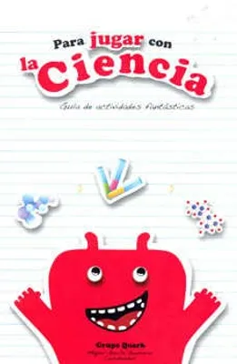 PARA JUGAR CON LA CIENCIA