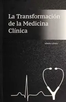 La transformación de la medicina clínica