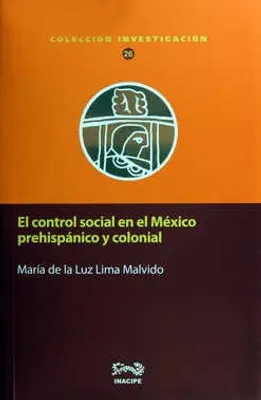 El control social en el México prehispánico y colonial