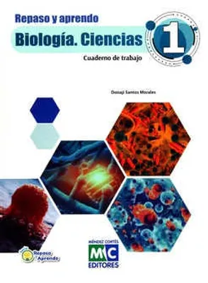 Repaso y aprendo Biología Ciencias 1 Cuaderno de trabajo