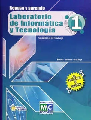 Repaso y aprendo Laboratorio de Informática y Tecnología 1 Cuaderno de trabajo