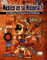 México en su Historia 1: Del México Prehispánico al Profiriato