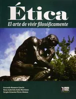 Ética: El arte de vivir filosóficamente