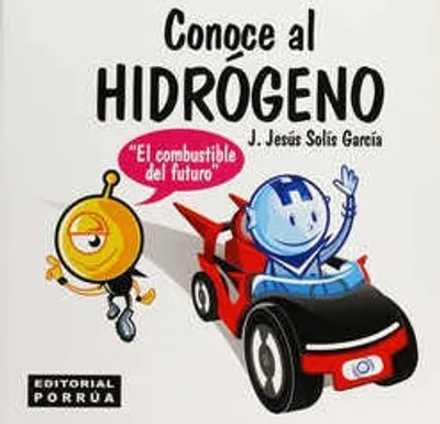 Conoce al hidrógeno: El combustible del futuro