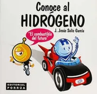 Conoce al hidrógeno: El combustible del futuro